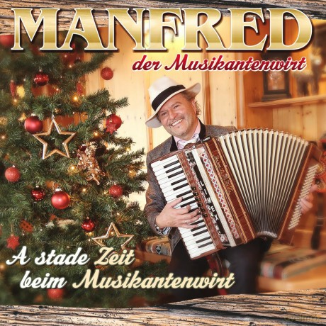 Manfred Der Musikantenwirt: A stade Zeit beim Musikantenwirt [CD]