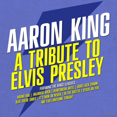 King Aaron: A Tribute To Elvis Presley [CD]