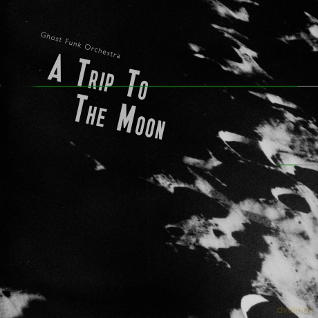 Ghost Funk Orchestra: A Trip To The Moon [CD]