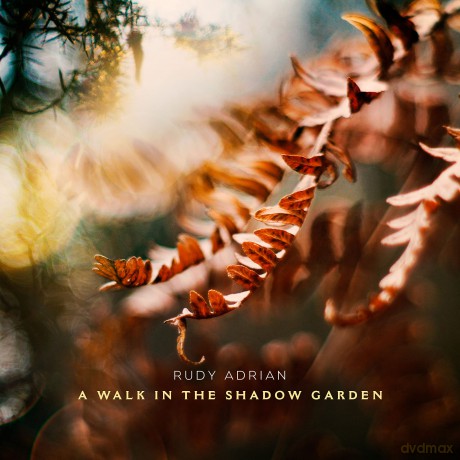 Rudy Adrian: A Walk In The Shadow Garden [CD]