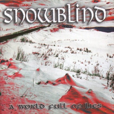 Snowblind: A World Full Of Lies [CD]
