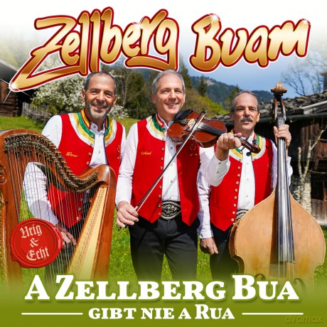 Zellberg Buam: A Zellberg Buam gibt nie a Rua [CD]