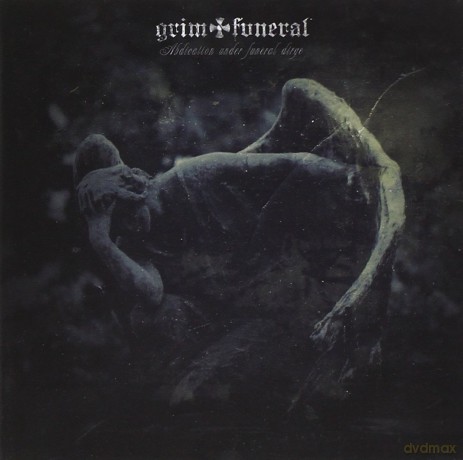 Grim Funeral: Abdication Under Funeral Dirge [CD]
