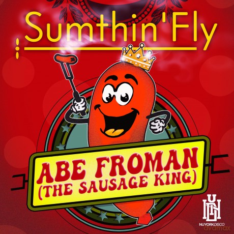 Sumthin'fly: Abe Froman (The Sausage King) [CD]