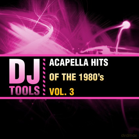 Dj Tools: Acapella Hits Of The 1980'S Vol. 3 [CD]