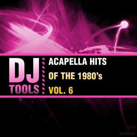 Dj Tools: Acapella Hits Of The 1980'S Vol. 6 [CD]