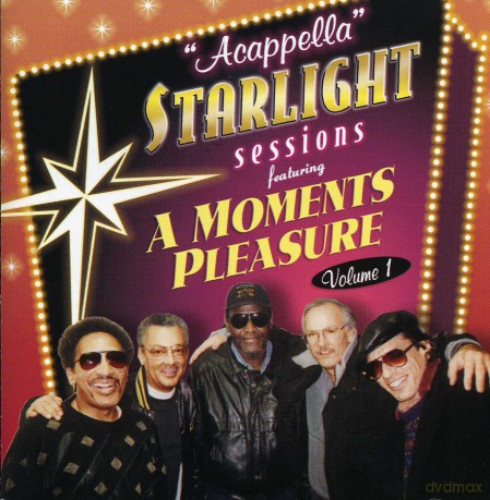 Moments Pleasure: Acappella Starlight Sessions Vol. 1 [CD]