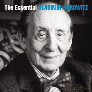 Vladimir Horowitz: The Essential Vladimir Horowitz [2CD]
