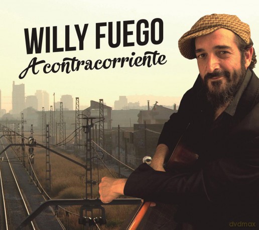Fuego Willy: Acontracorriente [CD]