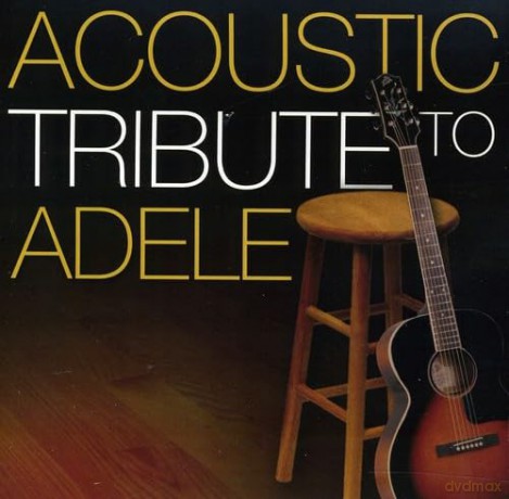 Acoustic Tribute: Acoustic Tribute To Adele [CD]