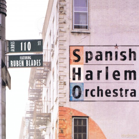 Spanish Harlem Orchestra: Across 110th Street [CD]
