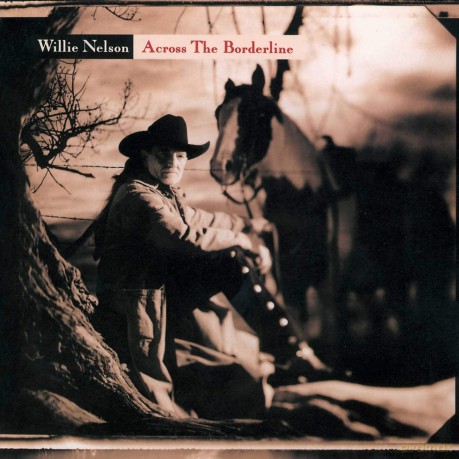 Nelson Willie: Across The Borderline [CD]