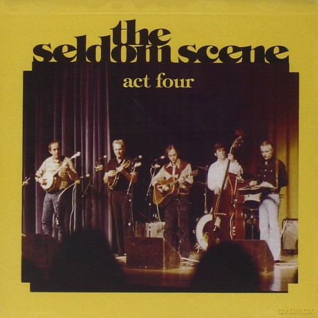 Seldom Scene: Act Four [CD]