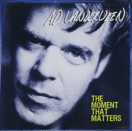 Ad Vanderveen: Ad Vanderveen - The Moment That Matters [CD]