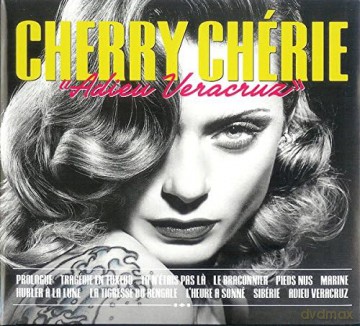 Cherry Cherie: Adieu Veracruz [CD]