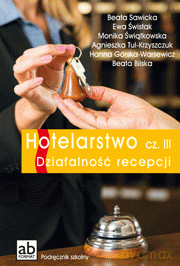 Hotelarstwo część III Działalność recepcji [KSIĄŻKA]