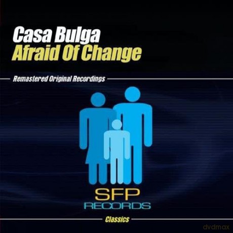 Casa Bulga: Afraid Of Change [CD]