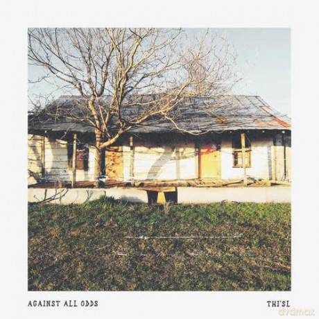 Thi'sl: Against All Odds [CD]