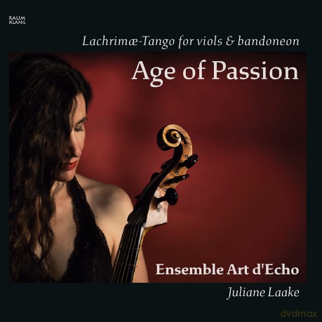 Ensemble Art D'echo Juliane La: Age Of Passion [CD]