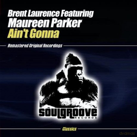 Laurence Brent: Ain't Gonna [CD]