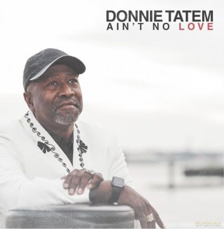 Tatem Donnie: Ain't No Love [CD]