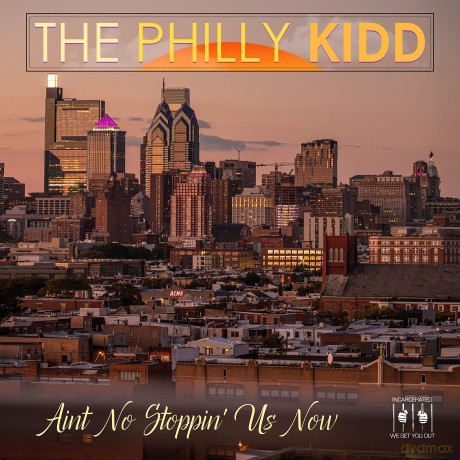 Philly Kidd The: Aint No Stoppin' Us Now [CD]
