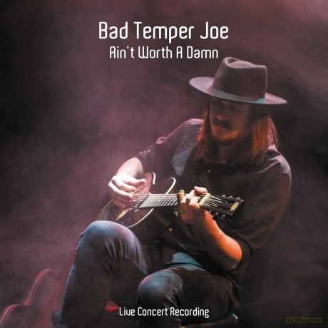 Bad Temper Joe: Ain't Worth A Damn [CD]