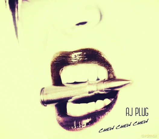 Aj Plug: AJ Plug - Chew Chew Chew [CD]