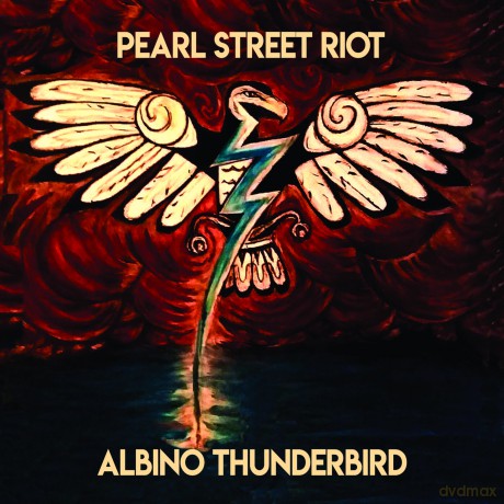 Pearl Street Riot: Albino Thunderbird [CD]