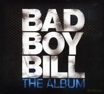 Bad Boy Bill: Album [CD]
