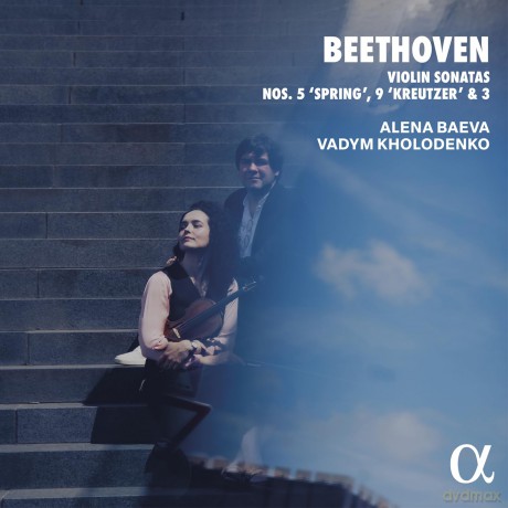 Alena Baeva; Vadym Kholodenko-Beethoven: Violin Sonatas Nos. 5 Spring 9 Kreutzer & 3: Alena Baeva; Vadym Kholodenko-Beethoven: Violin Sonatas Nos. 5 Spring 9 Kreutzer & 3 [CD]