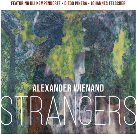 Alexander Wienand-Wienand - Strangers: Alexander Wienand-Wienand - Strangers [CD]