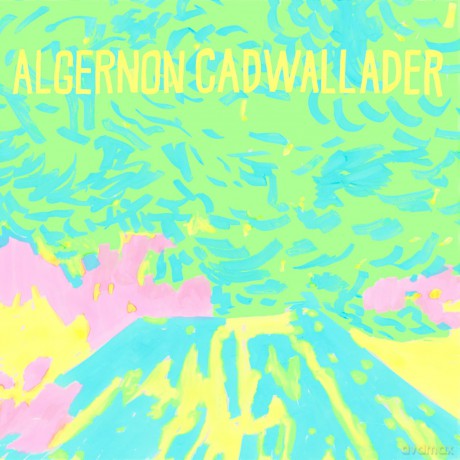Algernon Cadwallader-Trying Not To Have A Thought: Algernon Cadwallader-Trying Not To Have A Thought [CD]