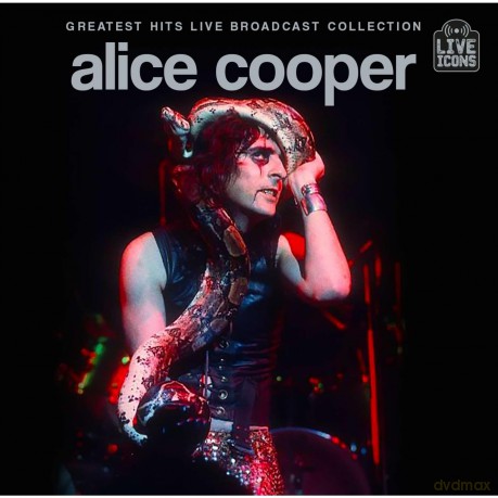 Alice Cooper-Greatest Hits Live Broadcast C: Alice Cooper-Greatest Hits Live Broadcast C [CD]