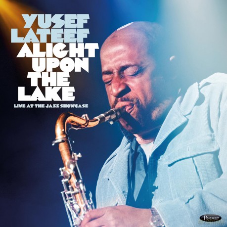 Yusef Lateef: Alight Upon The Lake Live At The Jazz Showcas [3CD]