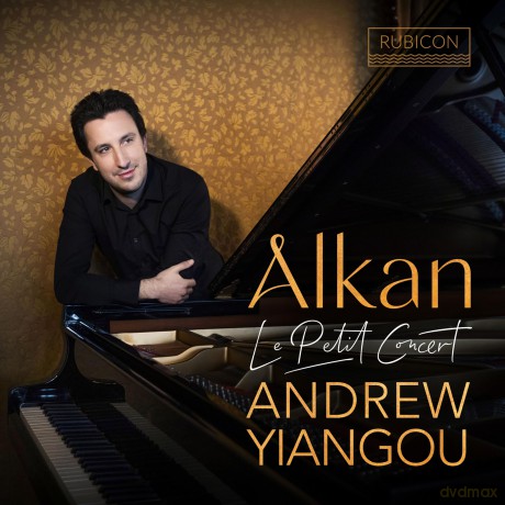 Yiangou Andrew: Alkan: Le Petit Concert [2CD]