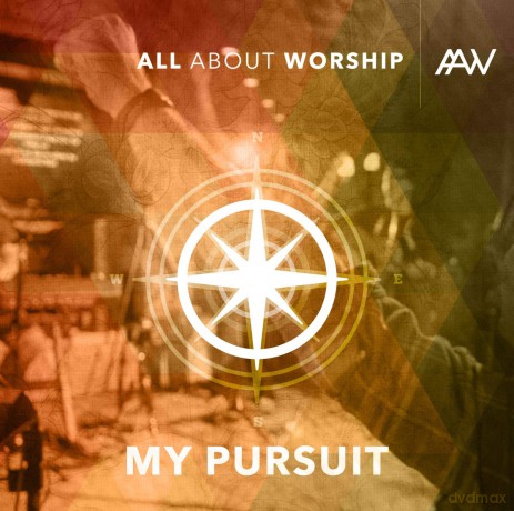 All About Worship: All About Worship - My Pursuit (Remastered) [CD]
