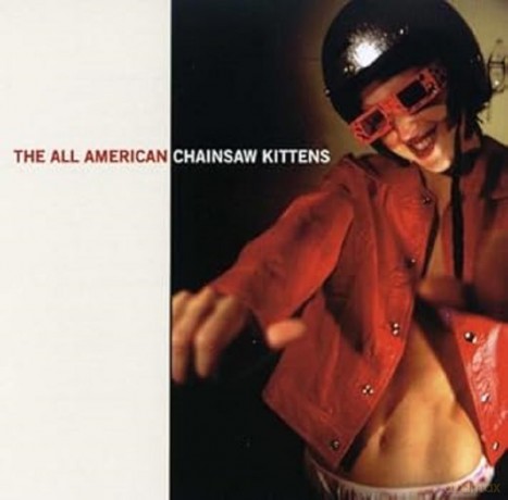 Chainsaw Kittens: All American [CD]