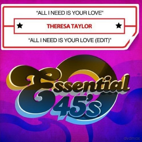 Taylor Theresa: All I Need Is Your Love [CD]