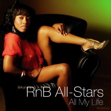 R N' B All-Stars: All My Life - The Dance Mixes [CD]