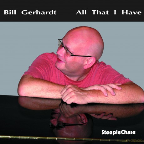 Gerhardt Bill: All That I Have [CD]