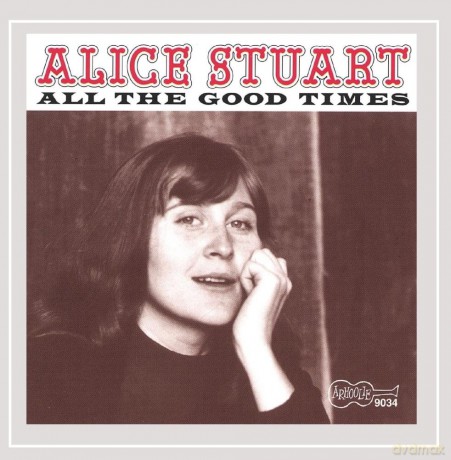 Stuart Alice: All The Good Times [CD]