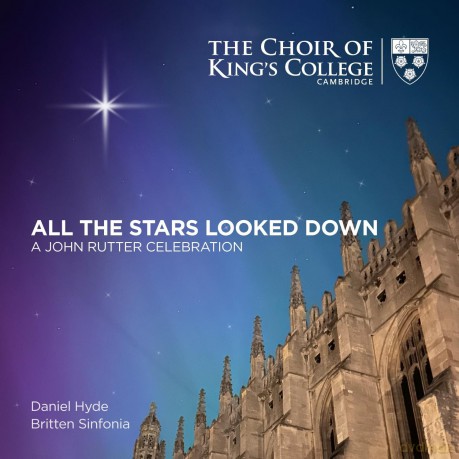 Daniel Hyde Choir Of Kings College Cambridge Br: All The Stars Looked Down A John Rutter Celeb [CD]