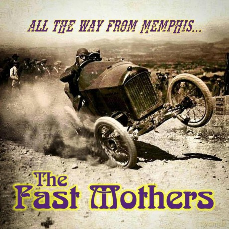 Fast Mothers The: All The Way From Memphis [CD]