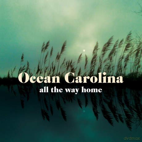 Ocean Carolina: All The Way Home [CD]