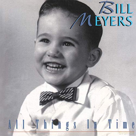 Meyers Bill: All Things In Time [CD]