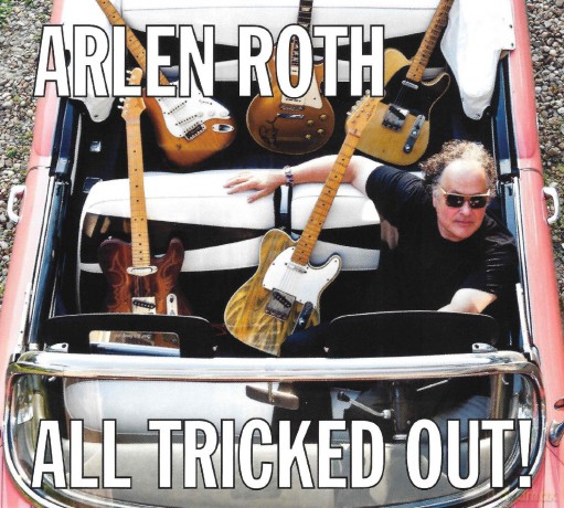Arlen Roth: All Tricked Out [CD]