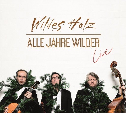 Wildes Holz: Alle Jahre Wilder - Live [CD]