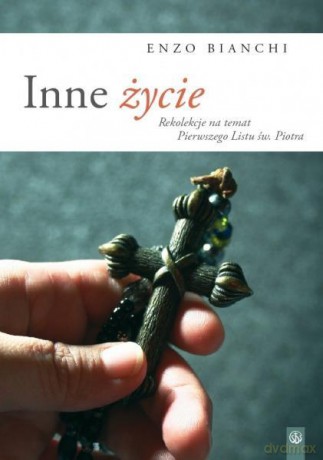 Inne życie - Enzo Bianchi [KSIĄŻKA]