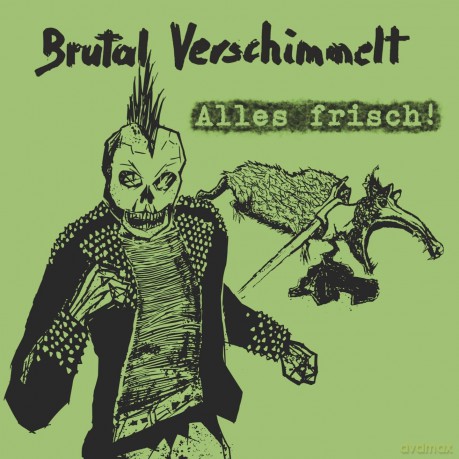 Brutal Verschimmelt: Alles Frisch! [CD]